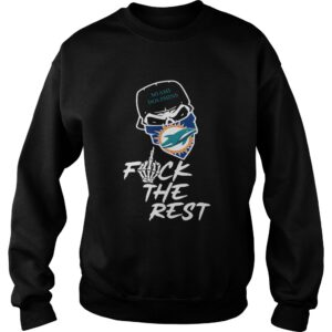 Miami Dolphins fuck the rest shirt 3