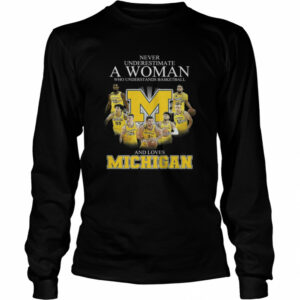 Michigan Wolverines Teams Basketball Never Underestimate A Woman And Love Michigan Signatures shirt Michigan Wolverines Teams Basketball Never Underestimate A Woman And Love Michigan Signatures shirt