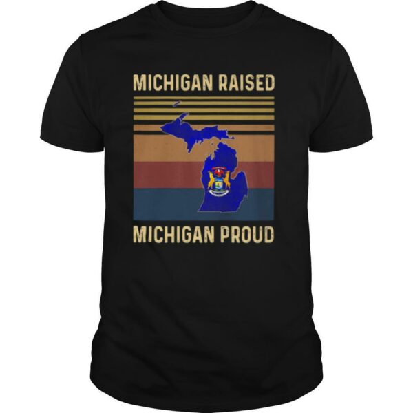 Michigan raised michigan proud vintage retro shirt