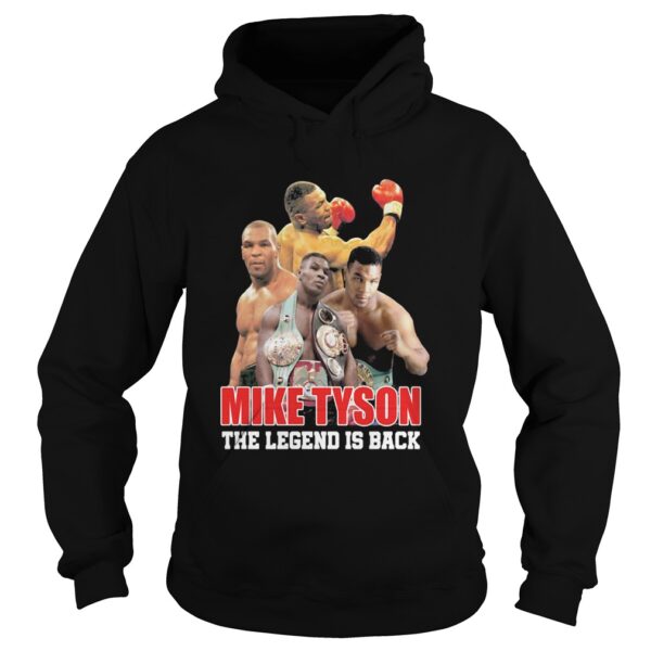 Mike Tyson The Legend Is Back shirt