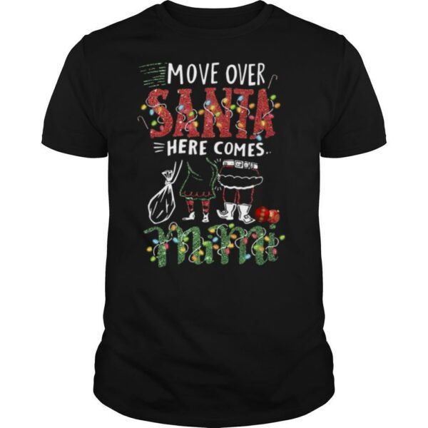 Mimi Move Over Santa Gift For You For Family Ugly Christmas shirt