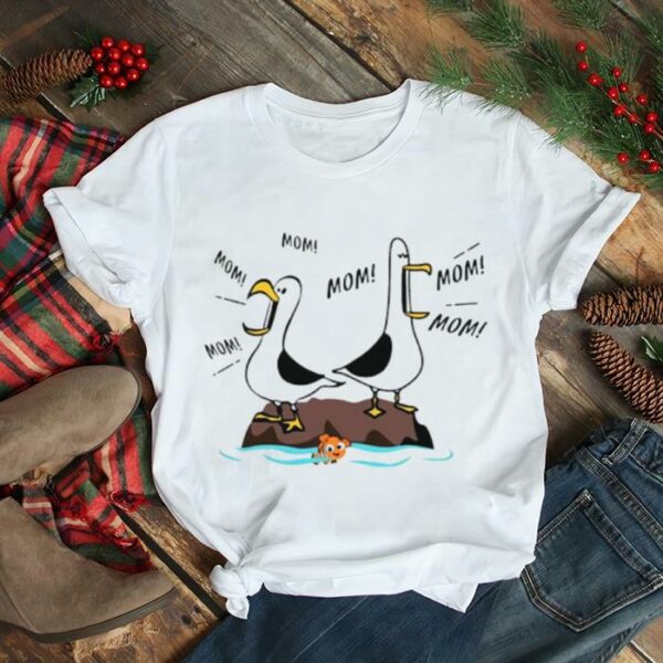 Mom mom mom nemo Seagull Comfort shirt