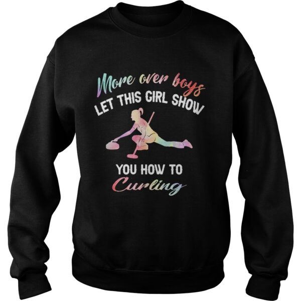 More ever boys let this girl show you how to curling shirt