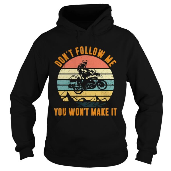 Motocross dont follow me you wont make it vintage retro shirt