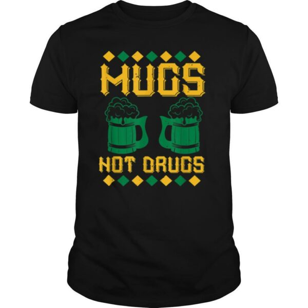 Mugs Not Drugs Funny St Patricks Day 2021 Beer Mug T Shirt