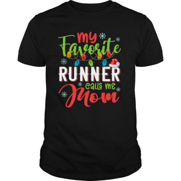 My Favorite Runner Calls Me Mom Xmas Light Christmas Gift shirt