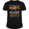 My Name Is On Mars Rover Perseverance Mission shirt
