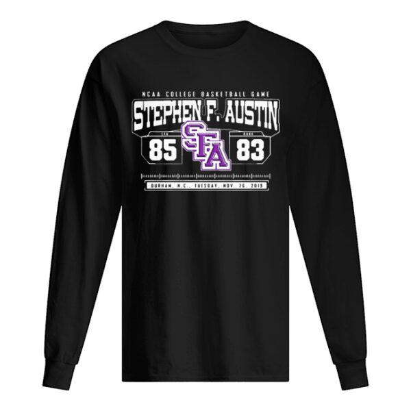 NCAA College Basketball Game SFA Stephen F Austin 85 DUKE 83 shirt