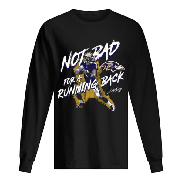 NFL Lamar Jackson Baltimore Ravens Not Bad For A Running Back Signature shirt