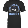 Named Randy T-Shirt