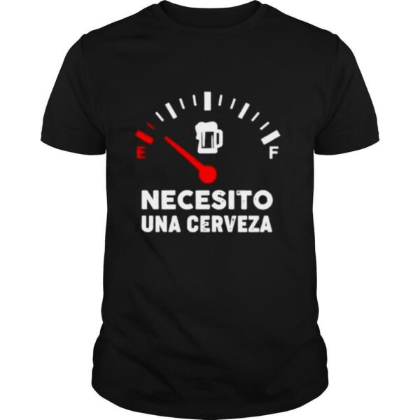 Necesito Una Cerveza beer shirt