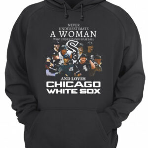 Never Underestimate A Woman Who Understands Baseball And Love Chicago White Sox shirt 2 Never Underestimate A Woman Who Understands Baseball And Love Chicago White Sox shirt 3