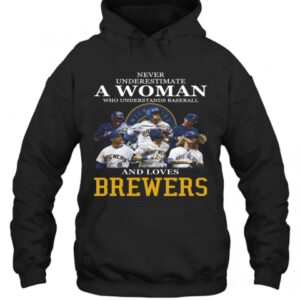 Never Underestimate A Woman Who Understands Baseball And Loves Brewers T-Shirt 2 Never Underestimate A Woman Who Understands Baseball And Loves Brewers T Shirt 3