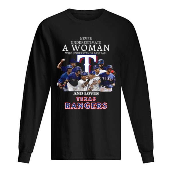 Never Underestimate A Woman Who Understands Baseball And Loves Texas Rangers shirt