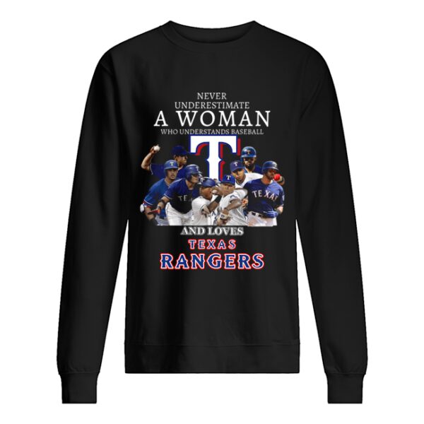 Never Underestimate A Woman Who Understands Baseball And Loves Texas Rangers shirt