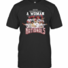 Never Underestimate A Woman Who Understands Baseball And Loves Washington Nationals Signatures T-Shirt