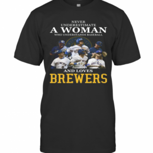 Never Underestimate A Woman Who Understands Football And Loves Brewers T-Shirt