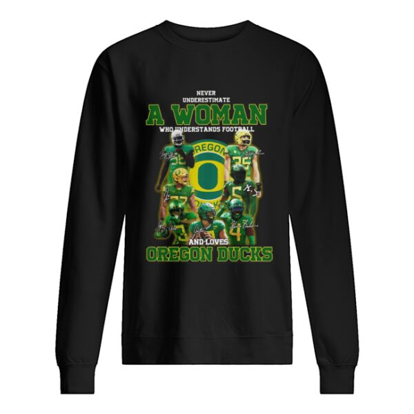 Never Underestimate A Woman Who Understands Football And Loves Oregon Ducks Signature shirt