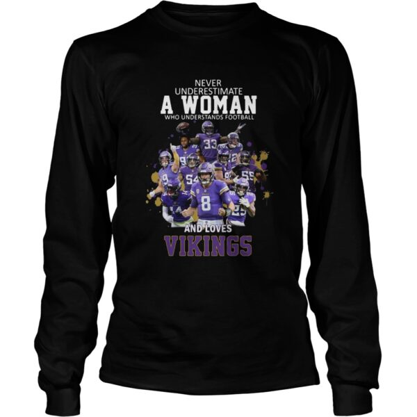 Never Underestimate A Woman Who Understands Football And Loves Viking shirt