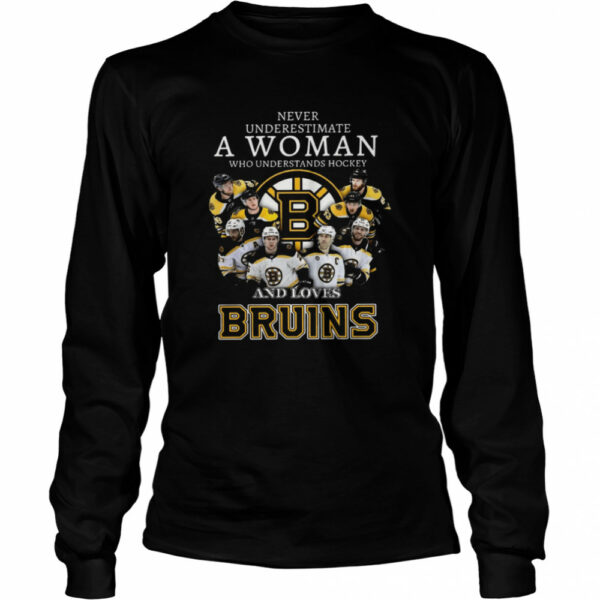 Never Underestimate A Woman Who Understands Hockey And Love Boston Bruins shirt