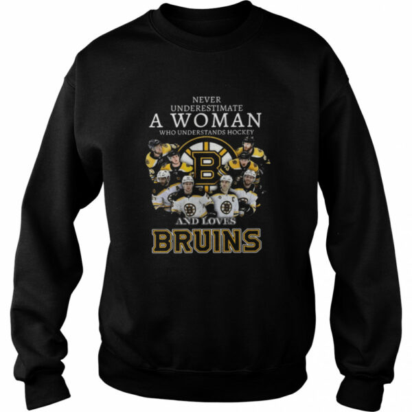 Never Underestimate A Woman Who Understands Hockey And Love Boston Bruins shirt