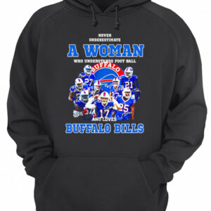 Never Underestimate A Woman Who Understands Signatures Buffalo Bills shirt 3