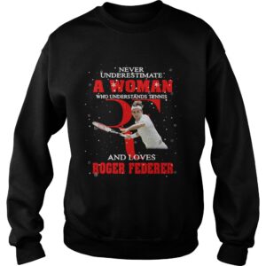 Never Underestimate A Woman Who Understands Tennis And Love Roger Federer shirt 3