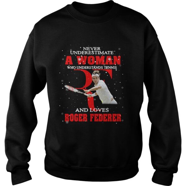 Never Underestimate A Woman Who Understands Tennis And Love Roger Federer shirt