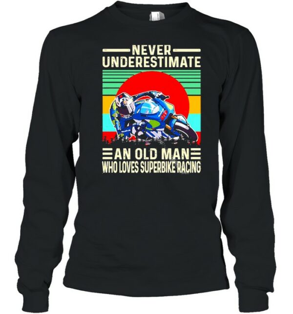 Never Underestimate An Old Man Who Loves Superbike Racing Shirt