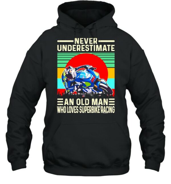 Never Underestimate An Old Man Who Loves Superbike Racing Shirt