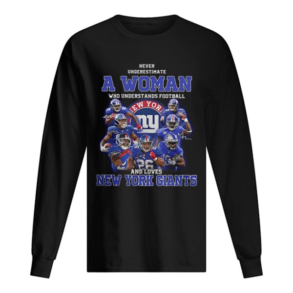 Never underestimate a woman football and loves New York Giants shirt