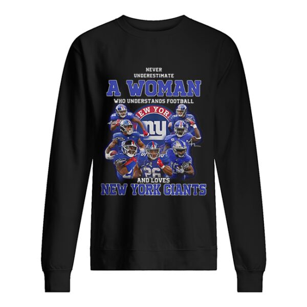 Never underestimate a woman football and loves New York Giants shirt