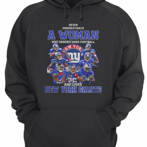 Never underestimate a woman football and loves New York Giants shirt 3