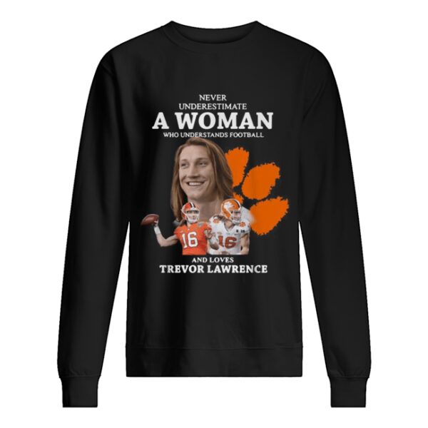 Never underestimate a woman who loves Trevor Lawrence shirt