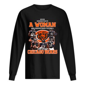 Never underestimate a woman who understands Chicago Bears shirt Never underestimate a woman who understands Chicago Bears shirt