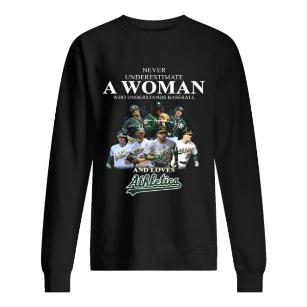 Never underestimate a woman who understands baseball and loves Athletics Shirt