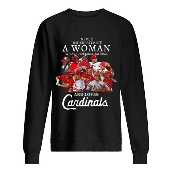 Never underestimate a woman who understands baseball and loves Cardinals shirt