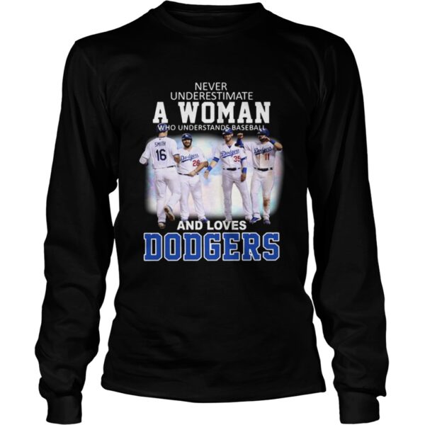 Never underestimate a woman who understands baseball and loves Dodgers shirt