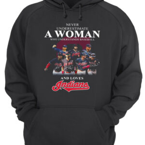 Never underestimate a woman who understands baseball and loves Indians Shirt 3
