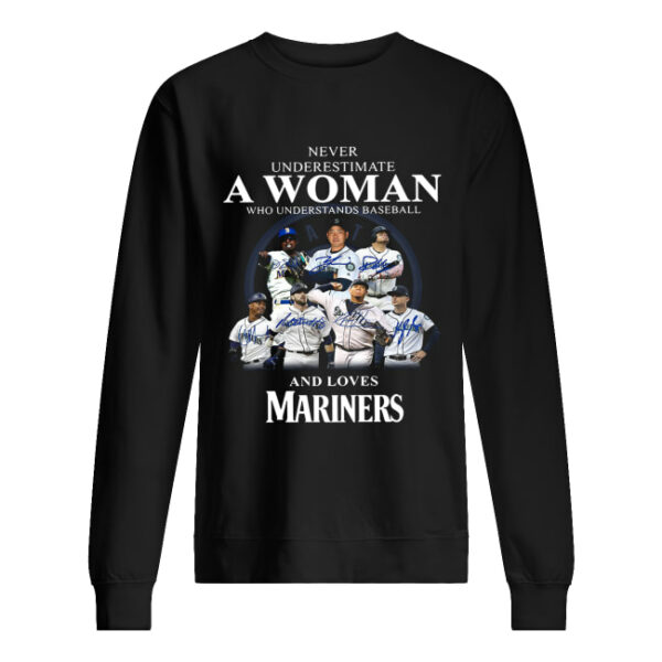 Never underestimate a woman who understands baseball and loves Mariners Shirt