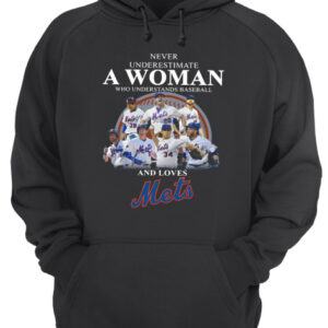 Never underestimate a woman who understands baseball and loves Mets Shirt 3