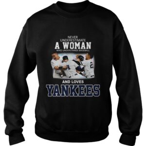 Never underestimate a woman who understands baseball and loves Yankees shirt 3