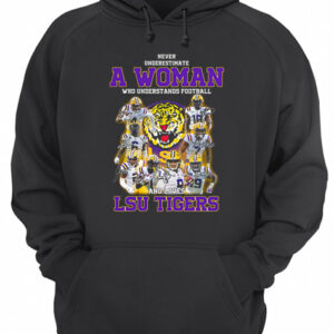 Never underestimate a woman who understands football LSU Tigers shirt 3