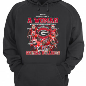 Never underestimate a woman who understands football and loves Georgia Bulldogs shirt 3