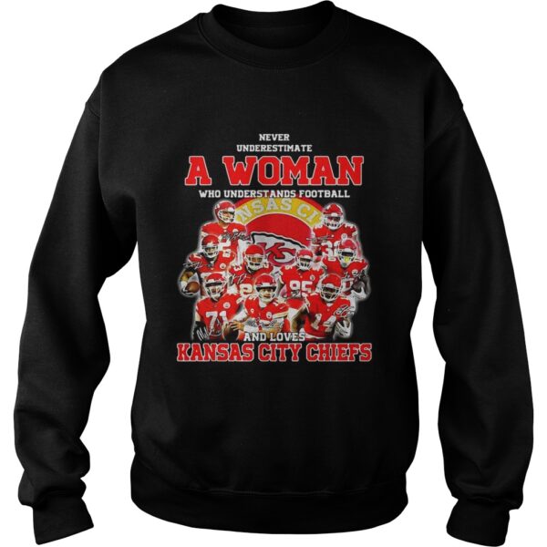 Never underestimate a woman who understands football and loves Kansas City Chiefs shirt