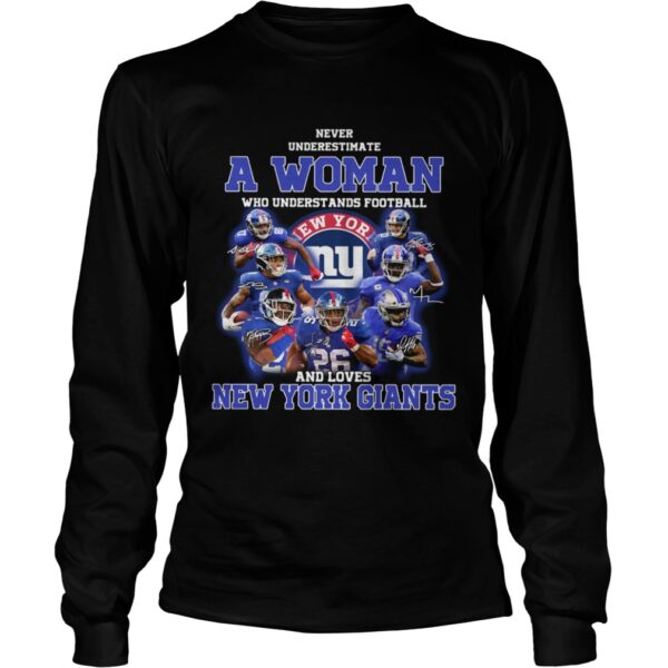 Never underestimate a woman who understands football and loves New York Giants shirt