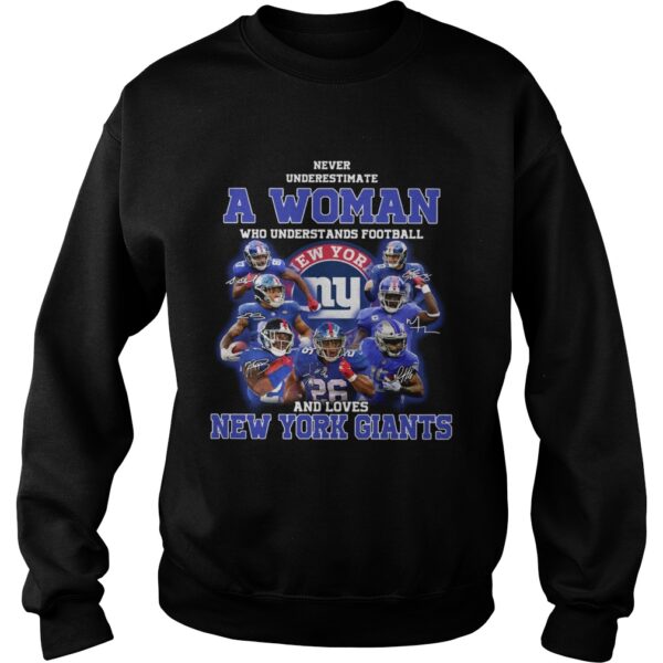 Never underestimate a woman who understands football and loves New York Giants shirt