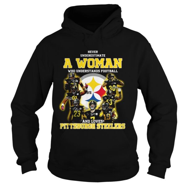 Never underestimate a woman who understands football and loves Pittsburgh Steelers shirt