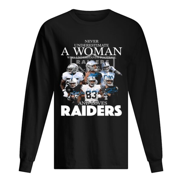 Never underestimate a woman who understands football and loves Raider shirt