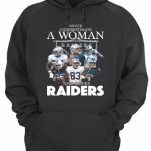 Never underestimate a woman who understands football and loves Raider shirt 3